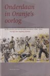 Teunisse, Jan - Onderdaan in Oranje's oorlog: Dagboek van een Amsterdamse schutter ten tijde van de Belgische onafhankelijkheidsoorlog, 1830-1832 Teunisse, Jan - Onderdaan in Oranje's oorlog: Dagboek van een Amsterdamse schutter ten tijde van de Belgische onafhankelijkheidsoorlog, 1830-1832