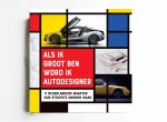 Bart Lenaerts ,Lies De Mol - Als ik groot ben, word ik autodesigner . 17 Nederlanders maakten hun dromen waar