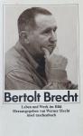 Hecht, Werner - Bertolt Brecht | Leben und Werk im Bild