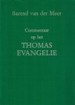 Meer, Barend van der - Commentaar op het Thomas Evangelie