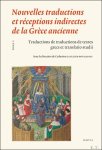 Catherine Gaullier-Bougassas (ed) - Nouvelles traductions et réceptions indirectes de la Grèce ancienne Tome 2 : Traductions de traductions de textes grecs et translatio studii