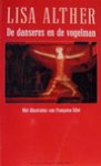 Alther, Lisa | Françoise Gilot (illustr.) - De danseres en de vogelman