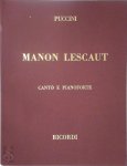 G. Puccini - G. Puccini: Manon Lescaut (vocal/piano score)  Dramma lirico in quattro atti di M. Praga, D. Olivia; G. Ricordi e L. Illica