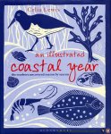 LEWIS, Celia - An Illustrated Coastal Year. The seashore uncovered season by season