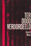 Maas, Gerard - Terdoodveroordeeld