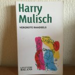 Mulisch, H. - Vergrote raadsels / druk 3