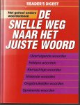 Diverse - Reader's Digest: De snelle weg naar het juiste woord -De snelle weg naar het juiste woord