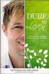 Steen, Mattheus van der - Durf te leven