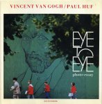 Huf, Paul, Vincent van Gogh en Ron Wunderink - Eye to Eye. Photo-essay.