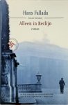 Hans Fallada - Alleen in Berlijn