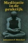 Johannes F. Boeckel / vert. David van Rossum. - Meditatie in de praktijk.