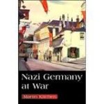 Martin Kitchen - Nazi Germany at War