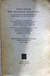 Meilink-Roelofz. - Asian Trade and European Influence in the Indonesian Archipelago between 1500 and about 1630..