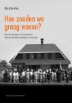 Els De Vos 232727 - Hoe zouden we graag wonen? woonvertogen in Vlaanderen tijdens de jaren zestig en zeventig
