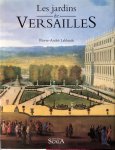 Pierre-André Lablaude - Les Jardins de Versailles