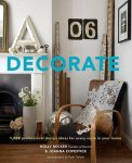 Becker, Holly, Copestick, Joanna - Decorate / 1,000 Professional Design Ideas for Every Room in Your Home