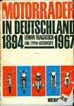 Tragatsch, Erwin - Motorräder in Deutschland 1894 - 1967 ; Eine Typen-Geschichte