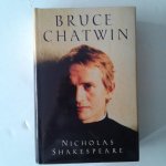 Shakespeare, Nicholas - Bruce Chatwin