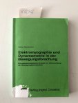 Volker, Zschorlich: - Elektromyographie und Dynamometrie in der Bewegungsforschung: Ein systemanalytischer Ansatz zur Untersuchung der Bewegungskoordination