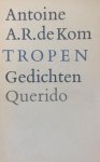 Antoine de Kom - Tropen