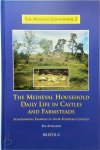 Eva Svensson - The Medieval Household Daily Life in Castles and Farmsteads Scandinavian Examples in Their European Context