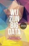 Sander Klous 87789, Nart Wielaard 87790 - Wij zijn big data de toekomst van de informatiesamenleving