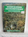 Williams, Patrick E.; Rose, James G. (eds.) - Environment and Sustainable Human Development in the Amazon. Proceedings of the Fourth Inter-Guianas Conference on Education and Sustainable Human Development