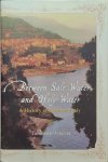 ASTARITA Tommaso - Between Salt Water and Holy Water - A History of Southern Italy