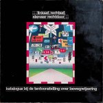 Janssen, Donald & Arthus Eger & Paul Mijksenaar (vormgeving, samenstelling en redactie) - . . . linksaf, rechtsaf, alsmaar rechtdoor. . . Katalogus bij de tentoonstelling over bewegwijzering