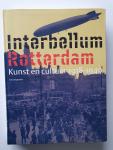 Marlite Halbertsma; Patricia van Ulzen - Interbellum Rotterdam; kunst en cultuur 1918 - 1940