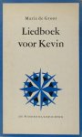 Groot, Maria de. - Liedboek voor Kevin Groot, Maria de. - Liedboek voor Kevin