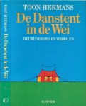 Hermans, Toon .. Ik wil zingen van de stilte maar als ik zing dan houdt ze op - DE DANSTENT in de WEI * Zwijgend hou 'k je in mijn armen drie,vier,vijf minuten lang jij kunt zo m'n hart verwarmer