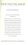 Heuss Theodor Die Bildkartenzeichneten Wolfgang Felten - Deutschland. Ein Hausbuch. Heuss Theodor Die Bildkartenzeichneten Wolfgang Felten - Deutschland. Ein Hausbuch.