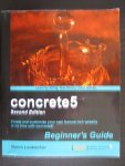 Laubacher, Remo - Concrete 5 Beginner's Guide / Create and Customize Your Own Feature-rich Website in No Time With Concrete5!