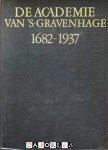  - De Academie van 's-Gravenhage 1682-1937