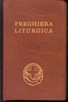 n.n - Preghiera liturgica : lodi, mattutine, ora media, vespri.