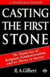 R. A. Gilbert - Casting the First Stone