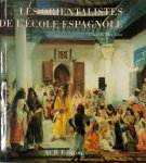 Eduardo Dizy Caso - Les orientalistes de l'école espagnole Les Orientalistes volume 12