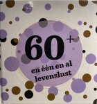 - 60+ en één en al levenslust - 60+ en één en al levenslust