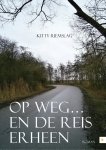 Kitty Riemslag - Op weg en de reis erheen
