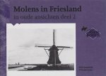 D.M. Bunskoeke en P. Timmermans - Molens in Friesland, in oude ansichten deel 2