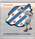 Zijlstra - De Roos, S - Het Elfstedentochtboek voor de jeugd
