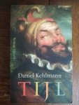 Kehlmann, Daniel - Tijl
