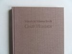 Maeterlinck,  Maurice. [ vertaling door J.L. De Belder ]. - Onze Honden. [ Genummerd ex. 13 / 30 = Van de gebonden editie en van een extra set van de etsen voorziene versie ].