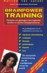 Marilyn Vos Savant, Piet Spek - Brainpower training verbeter uw geheugen, leer logischer denken en sterker beargumenteren : de succesvolle hersentraining van de intelligentste vrouw ter wereld - met tests om uw eigen ontwikkelingen te volgen