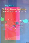 Maas, Nop - Multatuli voor iedereen (maar niemand voor Multatuli)