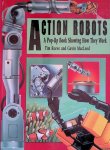 Reeve, Tim & Gavin MacLeod - Action Robots: A Pop-Up Book Showing How They Work