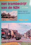 Duparc, H.J.A. - Het trambedrijf van de NZH 1899-1957. Tussen Spui en Zandvoorts strand
