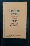 Pijffers, Willem - Lekker leven - de ultieme lijfstijl