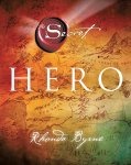 N.v.t., Rhonda Byrne - The Secret  -   Hero